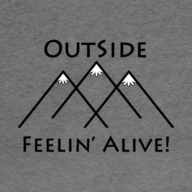 Outside Feelin' Alive! by RodeoEmpire